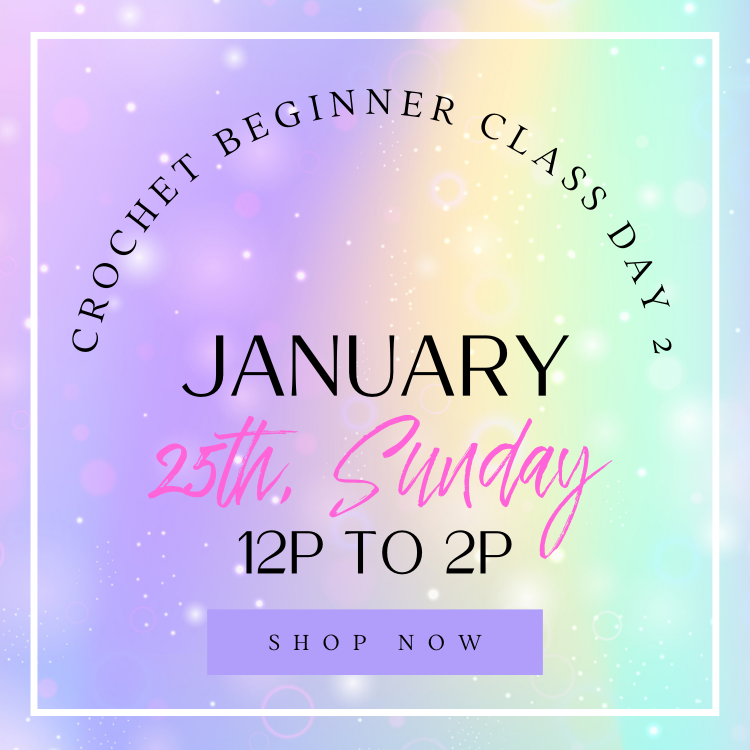 Crochet Class | Sunday Weekend 2